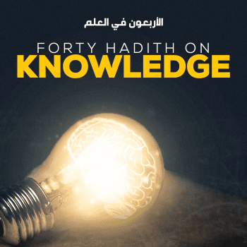 Forty Hadith on Knowledge